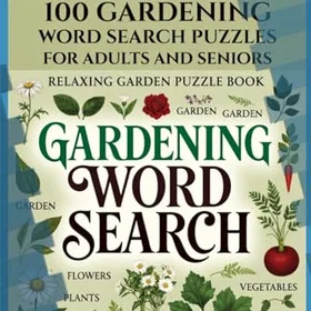 For Gardening Word Search Puzzle Book: Large Print Gardeners Fun, Challenging Word Search Memory Games Including Book Solutions Perfect Seni