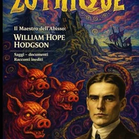 ZOTHIQUE speciale William Hope Hodgson maestro dell'Abisso