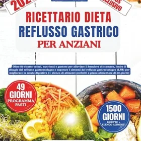 Ricettario Dieta Reflusso Gastrico Per Anziani