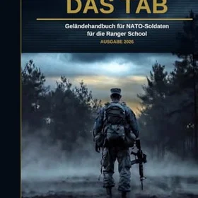VERDIENE Ein NATO-Soldaten-Feldhandbuch zur Ranger School — Ausgabe 2026