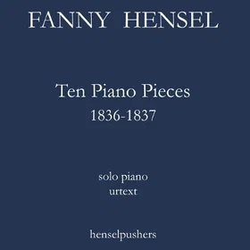 Fanny Ten Piano Pieces 1836-1837