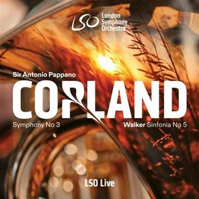 London Symphony Orchestra, Antonio Pappano Copland: Symphony No. 3 & Walker: Sin
