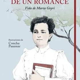Kalandraka A la sombra de un romance. Vida de María Goyri