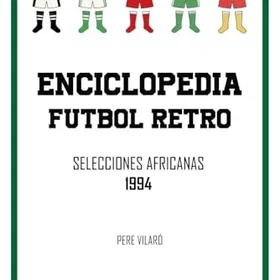 Selecciones afrikanska utvalda 1994: Retro fotbolksencyklopedi