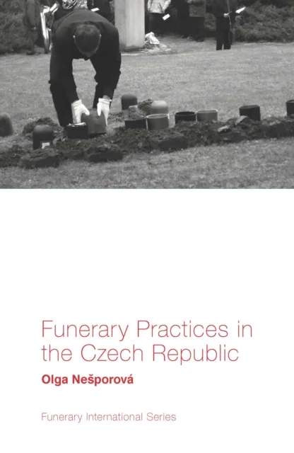 Funerary Practices in the Czech Republic Paperback