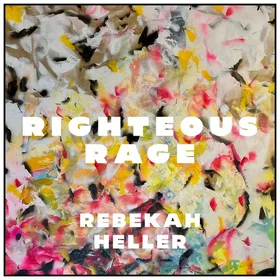 Rebekah Heller Righteous Rage CD