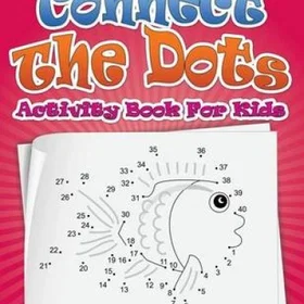Connect The Dots Coloring book: the Dots Activity Coloring Book