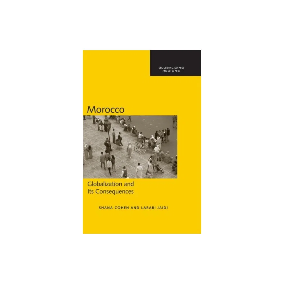 Morocco Globalization and Its Consequences Hardcover