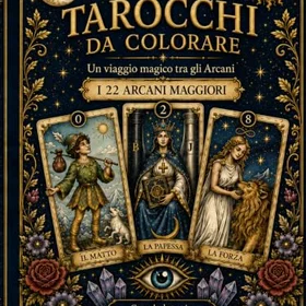Tarocchi da Colorare: Un viaggio magico tra gli Arcani Färgläggningsbok