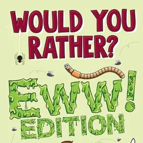 try Would Your Rather Eww Edition Roliga Galna Skruvade Vilda Och Helt Eww Värda Scenarier För Barn
