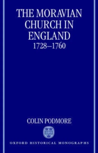 The Moravian Church in England, 1728-1760 Hardcover