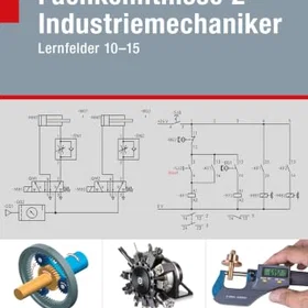 Handwerk Arbetsheft Fachkenntnisse 2 Industriemechaniker: Lernfelder 10-15