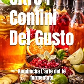 OLTRE Kombucha L’arte del tè fermentato