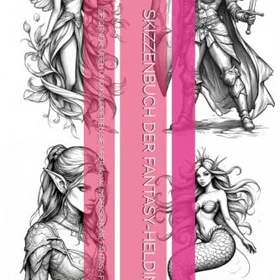 SKIZZENBUCH Der Fantasy-Heldinnen Färgläggningsbok