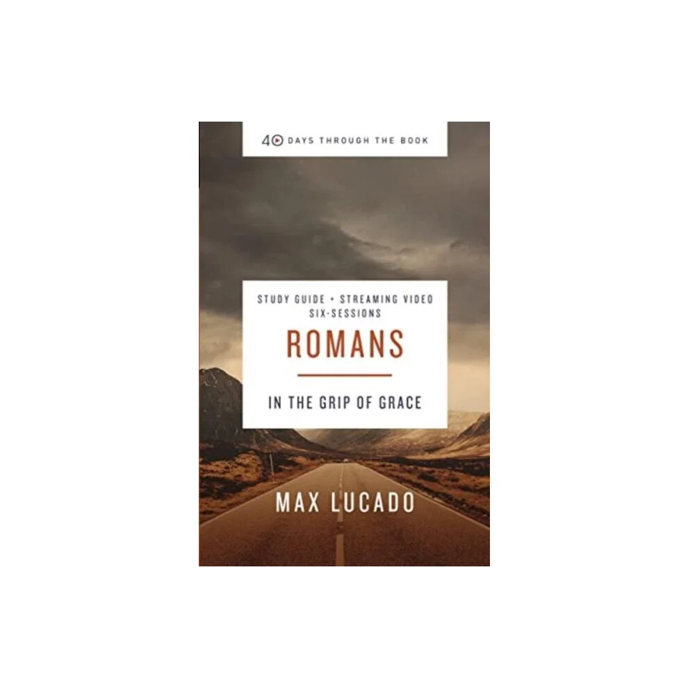 Romans Bible Study Guide plus Streaming Video In the Grip of Grace Paperback