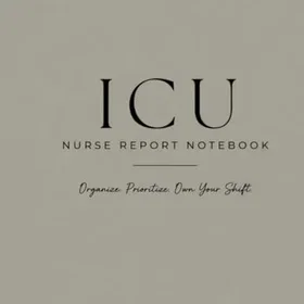 Thorpe-Bowker ICU Nurse Report Notebook
