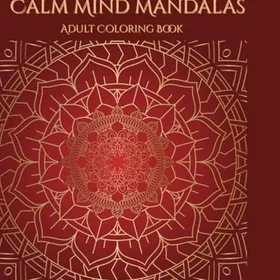 Calm Mind Mandalas Färgläggningsbok