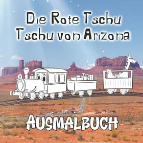Die Rote Tschu Tschu von Arizona Malbok