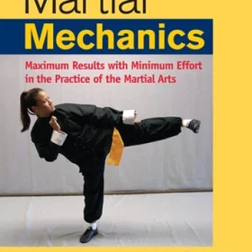 Blue Blue Martial Mechanics: Maximum Results with Minimum Effort in the Practice