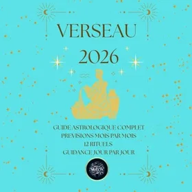 Verseau Astrologisk Guide Magisk Trollkarl: Månadsvis Prognos, Daglig Vägledning, Magiska Ritualer och Mantran