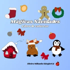 BEBÉS LLORONES LÁGRIMAS MÁGICAS Mágicas Navidades Färgläggningsbok