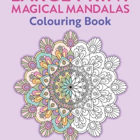 For Magical Mandalas: Colouring Book All Ages