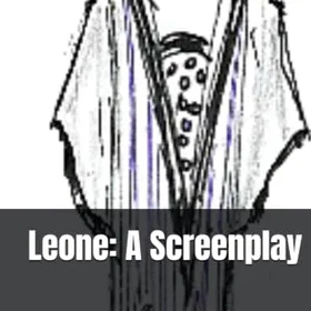 Leone A Screenplay
