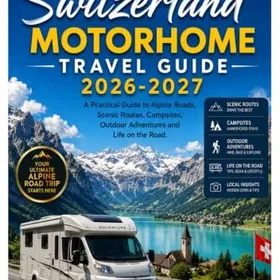 Switzerland Motorhome Travel Guide