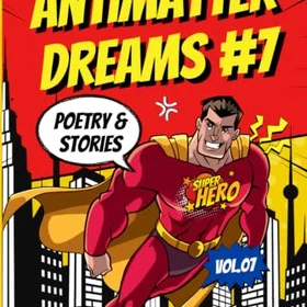 Antimatter Dreams #7