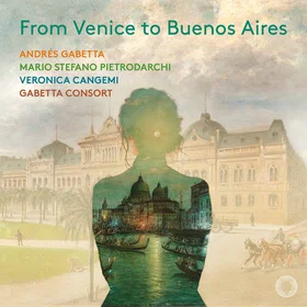 Andrés Gabetta, Veronica Cangemi, Mario Stefano Pietrodarchi, Gabetta Consort Fr