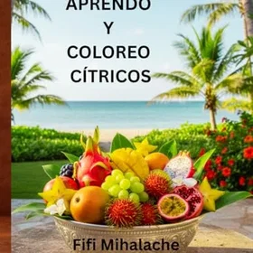 Aprendo Y Coloreo Cítricos Färgläggningsbok för Barn