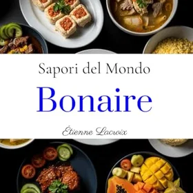 Sapori del Mondo: Bonaire