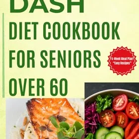 Dash Diet Cookbook för seniorer över 60
