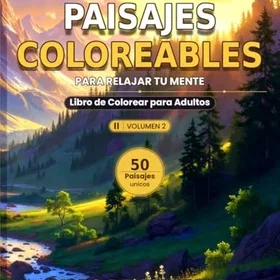 Paisajes Coloreables – Volumen II Färgläggningsbok för Vuxna