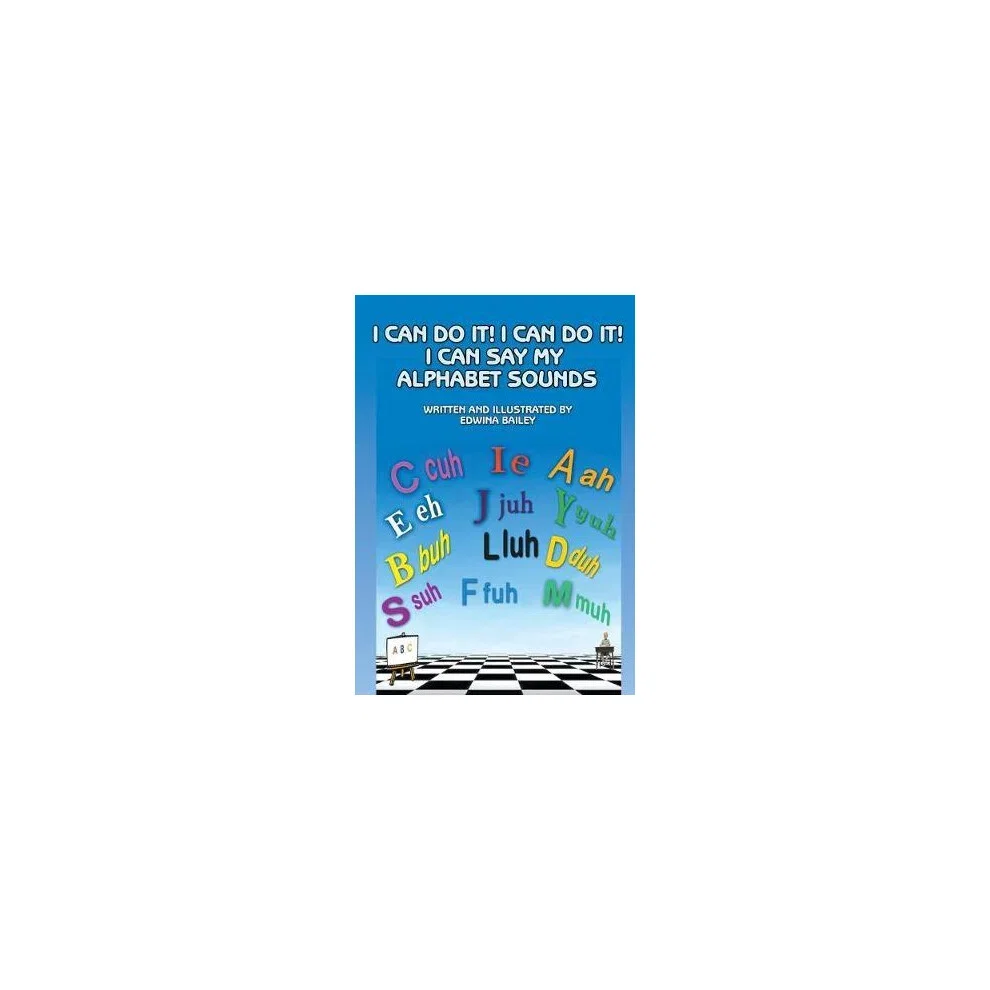 I Can Do It! I Can Do It! I Can Say My Alphabet Sounds Paperback