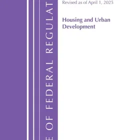 Bloomsbury Publishing Code of Federal Regulations Title 24 Housing Urban Dev 700-1699