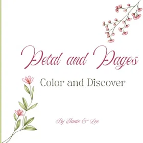 Petal and Pages: Color and Discover: Bold & Easy Floral Designs Färgläggningsbok för Alla Åldrar