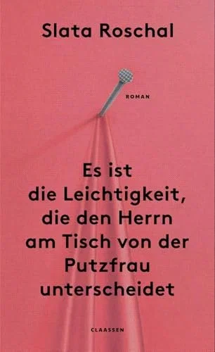 Claassen-Verlag Es ist die Leichtigkeit, die den Herrn am Tisch von der Putzfrau unterscheidet: 'Radikaler als Annie Ernaux.' Paperback