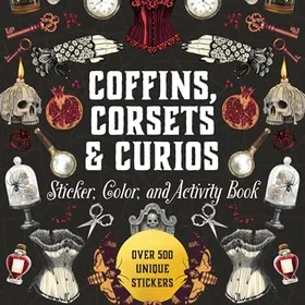 Coffins, Corsets & Curios Sticker, Color & Activity Book
