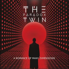 The Paradox Twin A Romance Of Many Dimensions CD