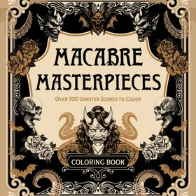 Coloring Book Macabre Masterpieces: Fantasy adult