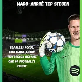 Biography Marc-André ter Stegen