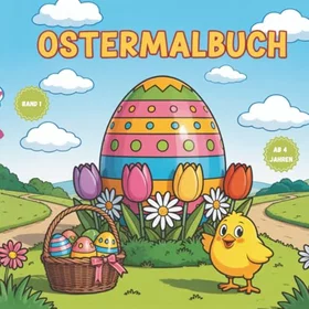 Ostermalbuch Über 50 Ausmalbilder mit Ostereiern, Osterhasen & Frühlingstieren Färgbok för barn
