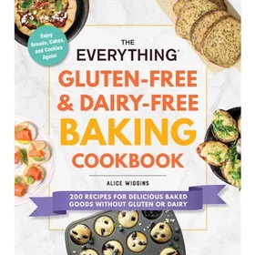 Everything Gluten-Free & Dairy-Free Baking Cookbook