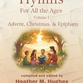 GlossaHouse Hymner för alla åldrar: Volym 1 Advent, jul och Epifani