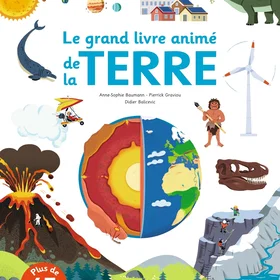 Le grand livre animé de la Terre