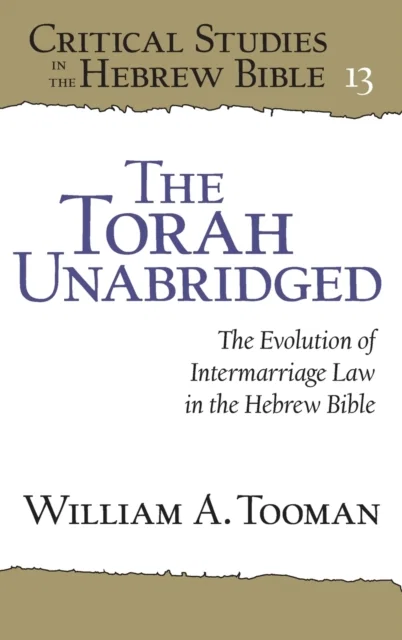Critical Studies in the Hebrew Bible The Evolution of Intermarriage La Hardcover