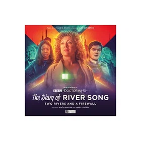 Diary of River Song - Series 10: Two Rivers and a Firewall Audiobook