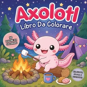 Libro Da Colorare Sugli Axolotl för Tonåringar och Vuxna