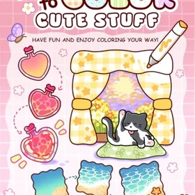 How To Color Cute Stuff Coloring Book for Adults and Teens